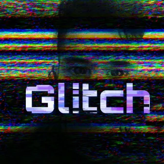 Glitch by Said The Toxicty Boy