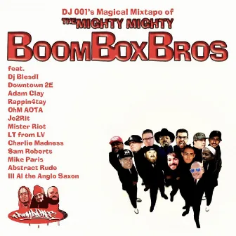 Dj 001's Magical Mixtape of The Mighty Mighty Boom Box Bros by Boom Box Bros