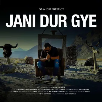 Jani Dur Gye by Butt Brothers