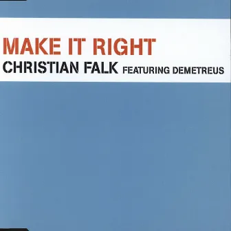 Make It Right (Remixes) by Christian Falk