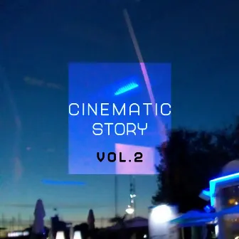 Cinematic Story, Vol. 2 by Julien Jaouen