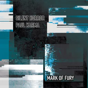 Mark of Fury by Silent Horror