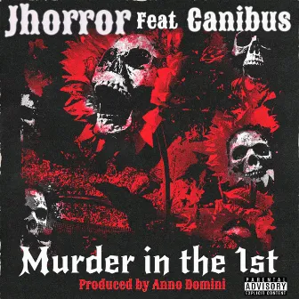 Murder in the 1st by Jhorror