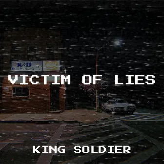 Victim of Lies by King Soldier