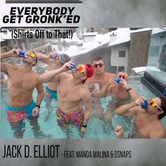 Everybody Get Gronk'ed by Jack D. Elliot