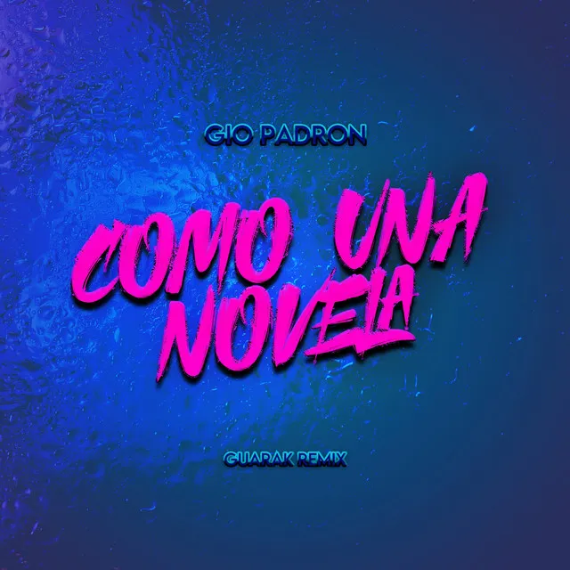 Como Una Novela (Guarak Remix)