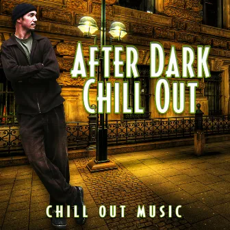 After Dark Chill Out by Unknown Artist