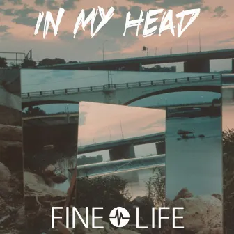 In My Head by Fine Life