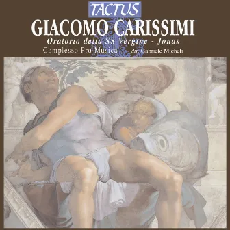 Carissimi: Oratorio della SS vergine - Jonas by Gabriele Micheli