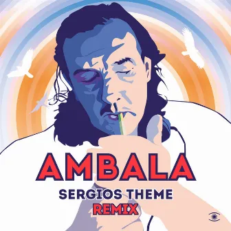 Sergios Theme (Remixes) by Ambala