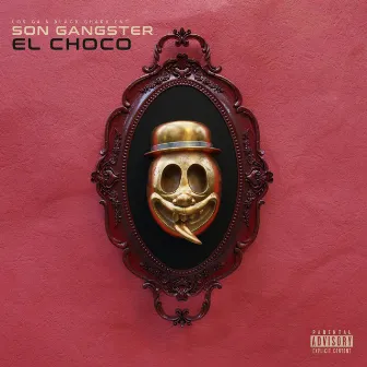 Son Gangster by El Choco