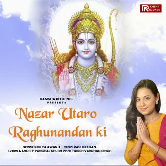 Nazar Utaro Raghunandan Ki by Shreya Awasthi