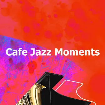 Cafe Jazz Moments by Jazz de Café