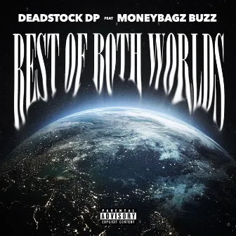 Best Of Both Worlds by Deadstock Dp