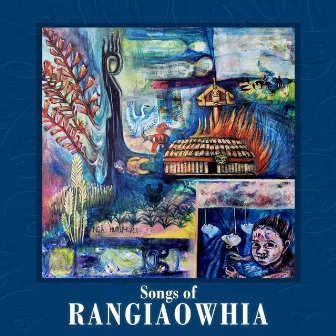 SONGS OF RANGIAOWHIA by Oceans Before Me