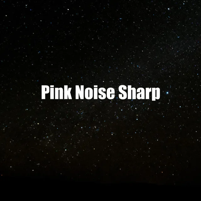 Pink Noise Sharp