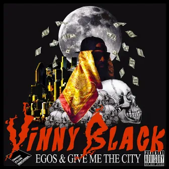 Egos / Give Me the City by Vinny Black