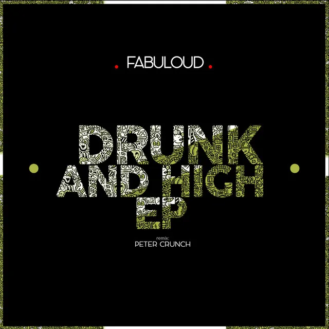 Drunk and High EP