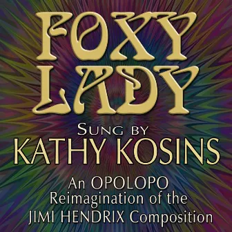 Foxy Lady (Opolopo Reimagination) by Kathy Kosins