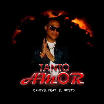 Tanto Amor by El Prieto