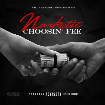 Choosin' Fee by Narkotic