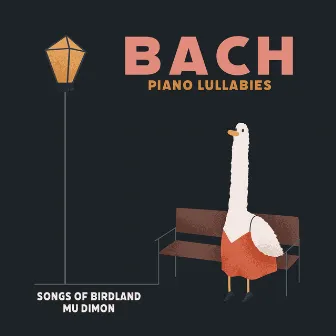 Bach (Piano Lullabies) by Songs of Birdland