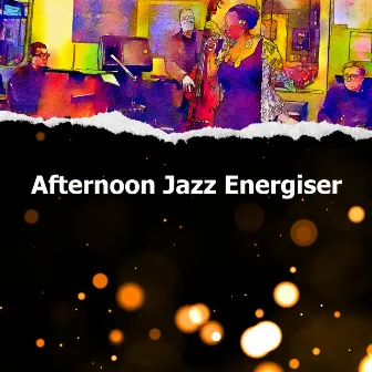 Afternoon Jazz Energiser by Brazilian Jazz Cafe