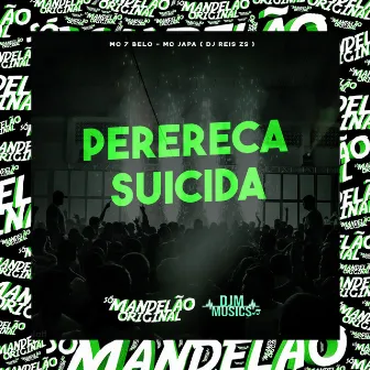 Perereca Suicida by mc 7belo