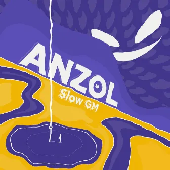 Anzol by Slow GM