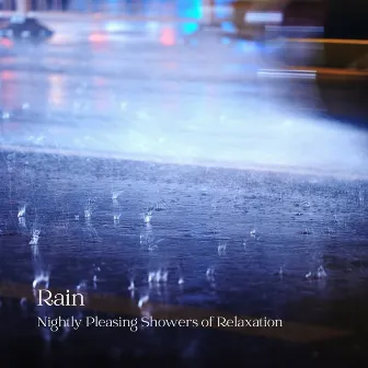 Rain: Nightly Pleasing Showers of Relaxation by Relax Meditate Sleep Media