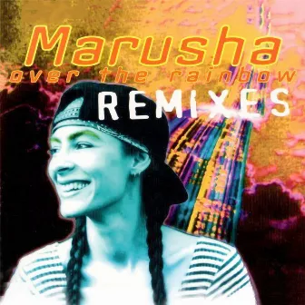 Over the Rainbow Remixes by Marusha