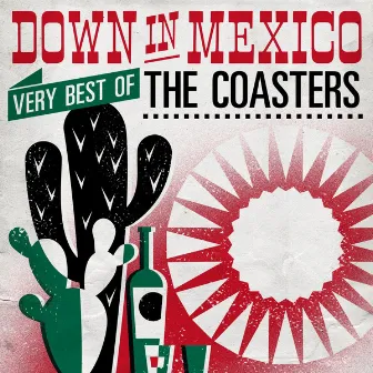 Down in Mexico - Very Best Of by The Coasters