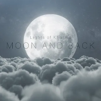 Moon And Back by Lights of Kharma