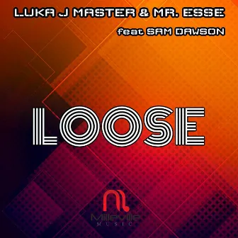 Loose by Mr. Esse