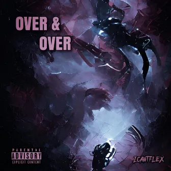 Over & Over by Icantflex