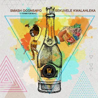 Sekuvele Kwalahleka by Smash Oconsayo