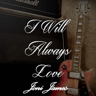 I Will Always Love Joni James, Vol. 2 by Joni James