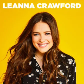 Leanna Crawford - EP by Leanna Crawford