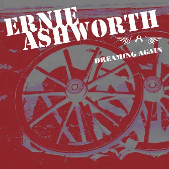 Dreaming Again by Ernest Ashworth