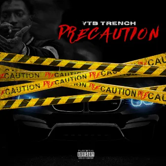 Precaution by YTB Trench