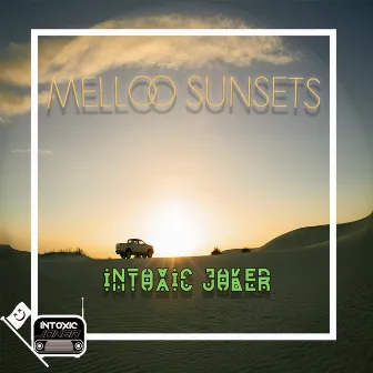 Mello Sunset by Intoxic Joker