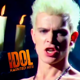 Haunted Hits by Billy Idol