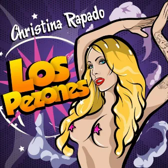 Los Pezones by Christina Rapado