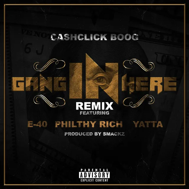 Gang In Here (feat. E-40, Philthy Rich & Yatta) - Remix