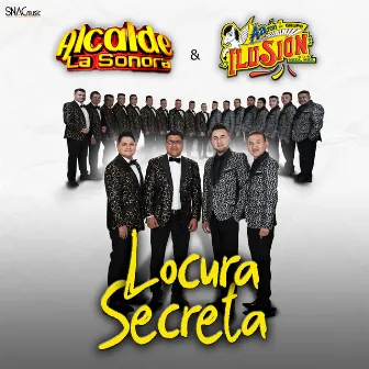 Locura Secreta by Alcalde La Sonora