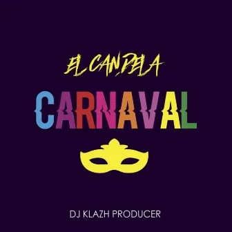 Carnaval by El Candela