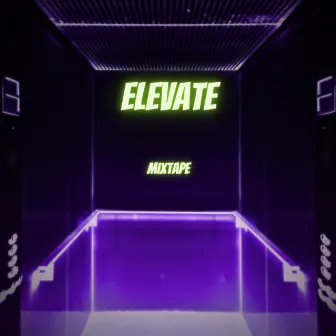 Elevate (Mixtape) by Sub Mack