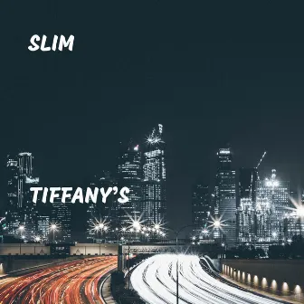 Tiffany’s by Slim