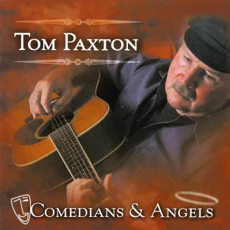 Comedians & Angels by Tom Paxton