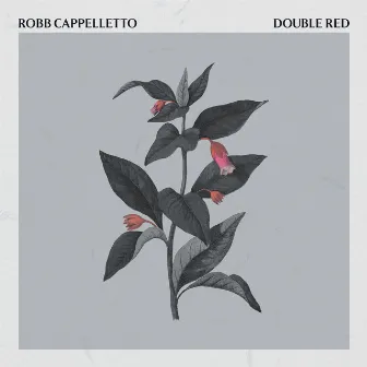 Double Red by Robb Cappelletto